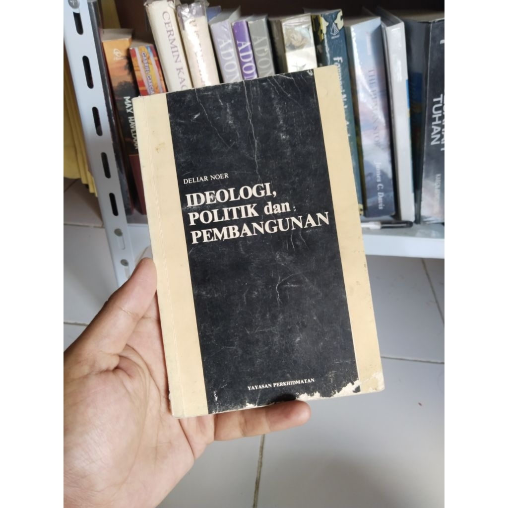Deliar Noer - Ideologi Politik dan Pembangunan