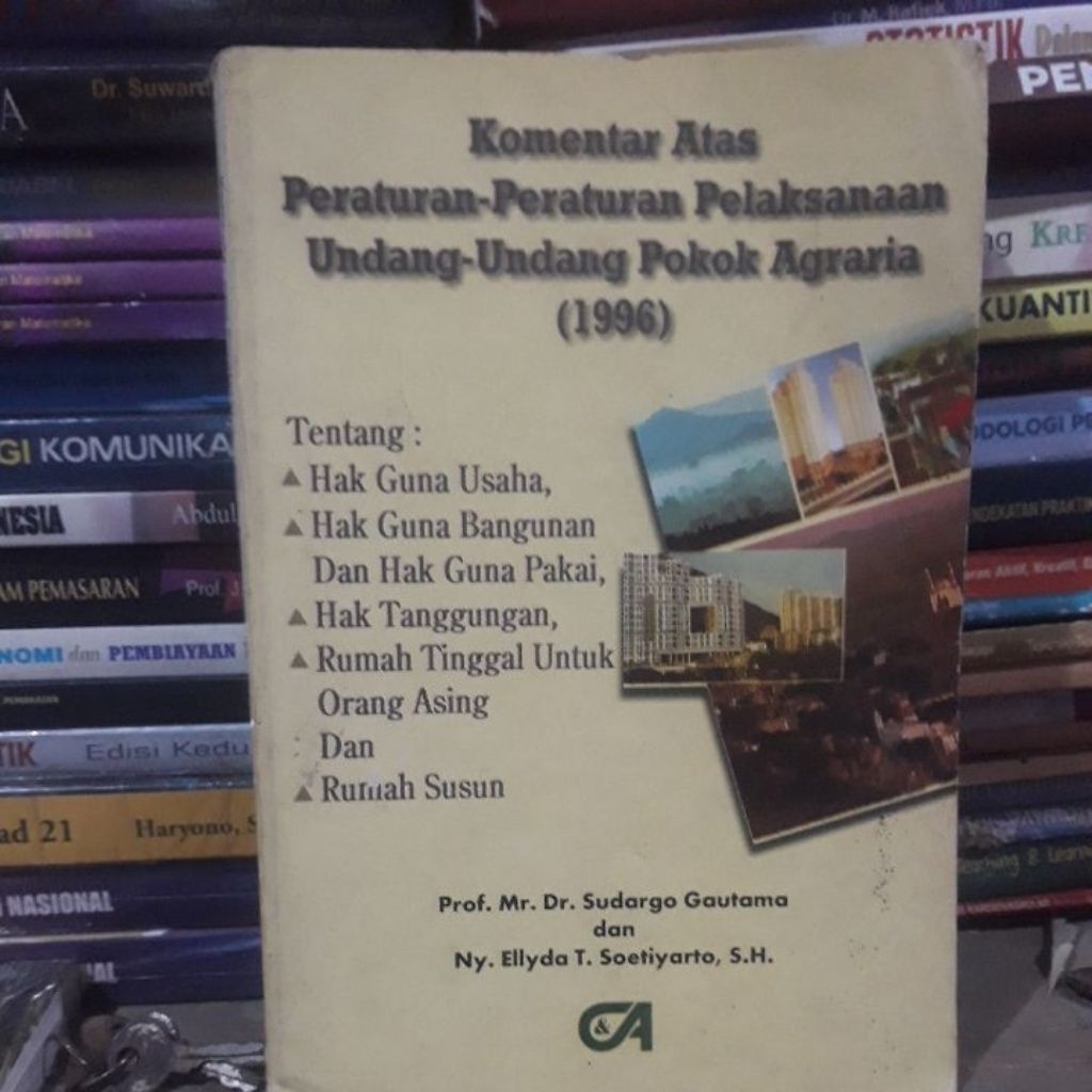 Komentar Atas Peraturan- Peraturan Pelaksanaan ,Undang- Undang Pokok Agraria ( 1996 )