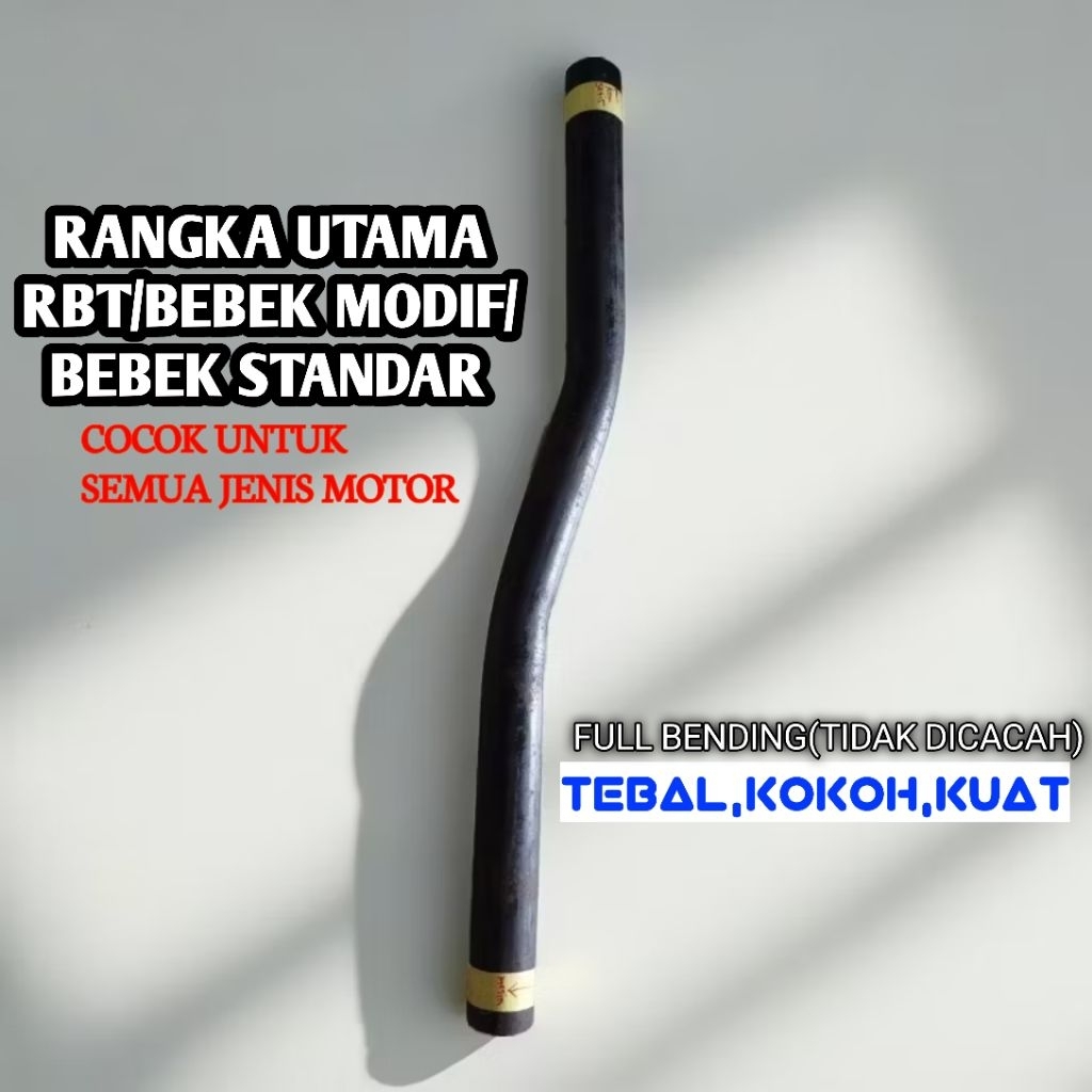 PIPA UTAMA RANGKA RBT - PIPA UTAMA RANGKA BEBEK MODIF - PIPA UTAMA RANGKA BEBEK STANDAR - TEBAL KOKO