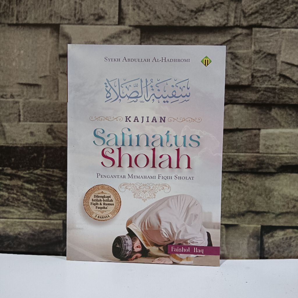 Terjemah Safinatuss Sholah || Fiqih Sholat || Pengantar Memahami Fiqih Sholat || 3 Bahasa