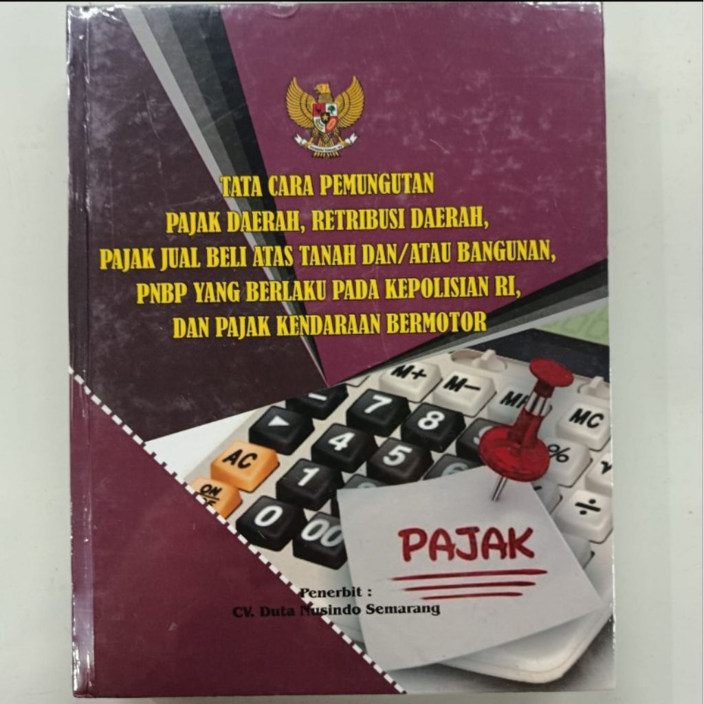 Buku Perpajakan : Tata Cara Pemungutan Pajak Daerah, Retribusi Daerah , Pajak Jual Beli Atas Tanah D