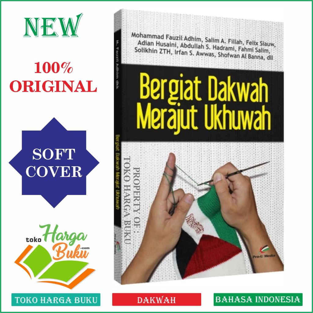 Bergiat Dakwah Merajut Ukhuwah ORIGINAL - Penerbit Prou Media