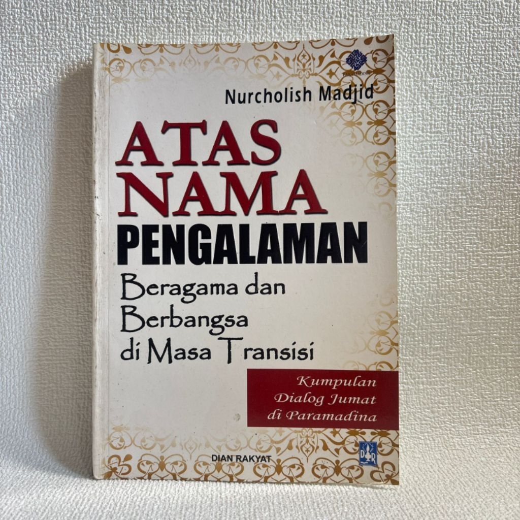 preloved original ATAS NAMA PENGALAMAN beragama dan berbangsa di masa transisi - Nurcholish Madjid