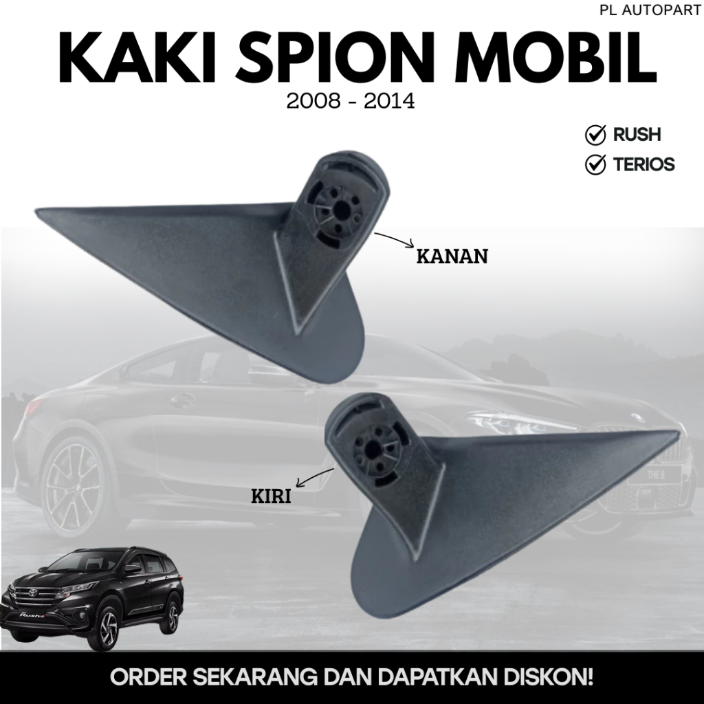 KAKI SPION MOBIL RUSH TERIOS 2008 - 2014