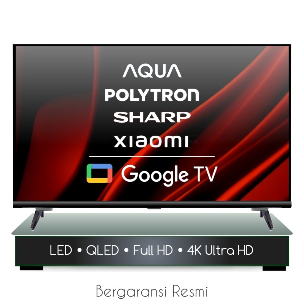 google android smarr tv led 43 inch digital Aqua Polytron Sharp Xiaomi