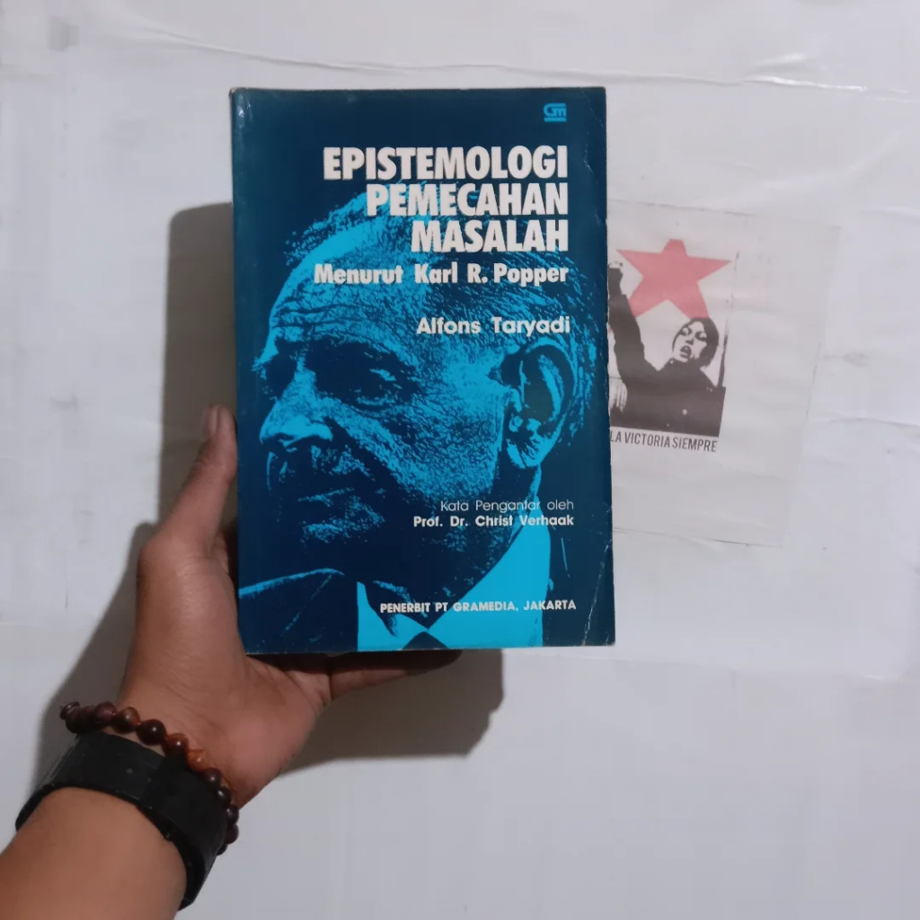 Karl R. Popper Logika Penemuan Ilmiah / Hidup adalah Solusi / Awal Mula Rasionalisme / Masyarakat Te