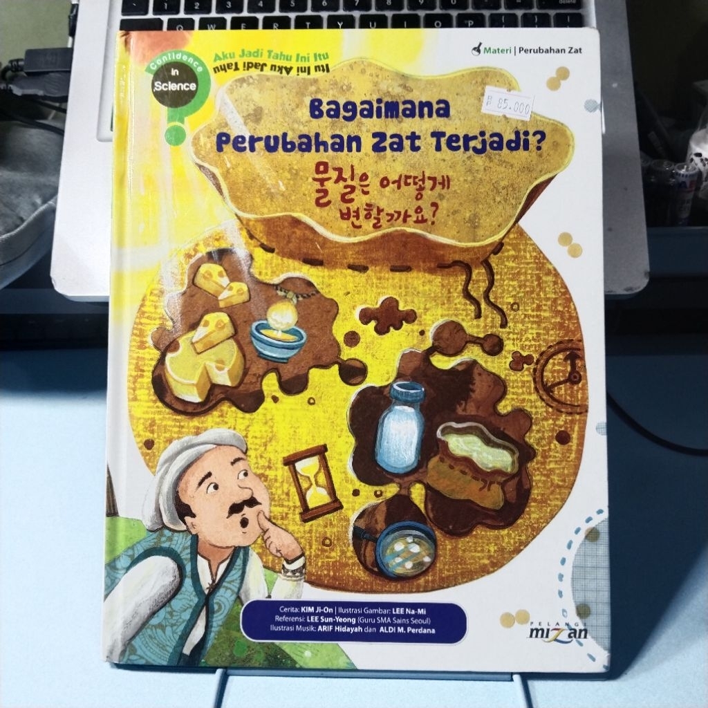 Buku anak Confidence in Science CIS 1 BAGAIMANA PERUBAHAN ZAT TERJADI?