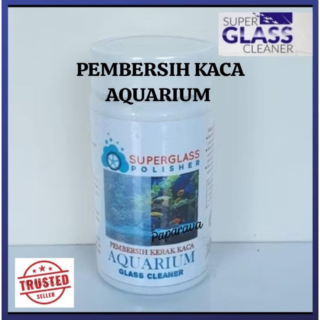 Pembersih Kerak Kaca Aquarium/ Super Glass Polisher/ Super Glass Cleaner 100ml