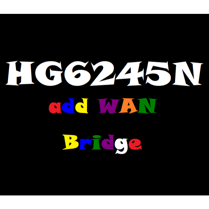 Fiberhome FH Premium HG6245N Add WAN