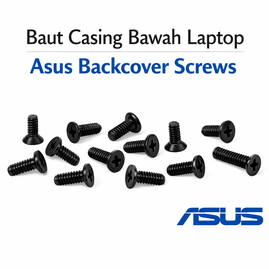 Baut Casing Asus A442 A416 A455 A456 A555 X407 X415 X450 FX504 FX505 FX516 FX705 GL531 Back Cover