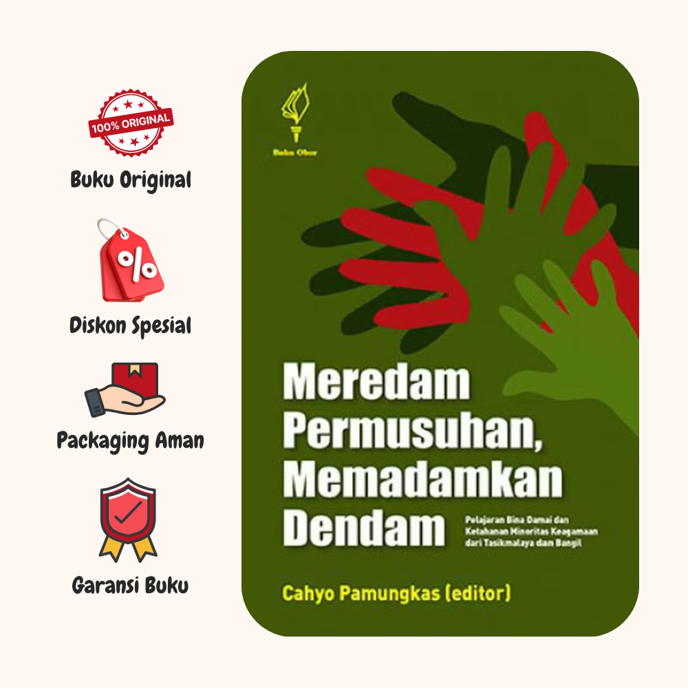 BUKU MEREDAM PERMUSUHAN MEMADAMKAN DENDAM - CAHYO PAMUNGKAS - YAYASAN OBOR -ORIGINAL - AN