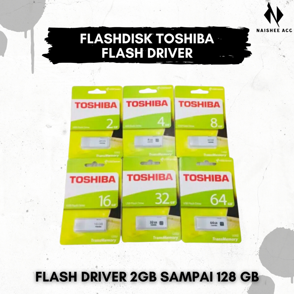 FLASHDISK TOSHIBA 2GB 4GB 8GB 16GB 32GB 128GB FLASH DRIVER TOSHIBA