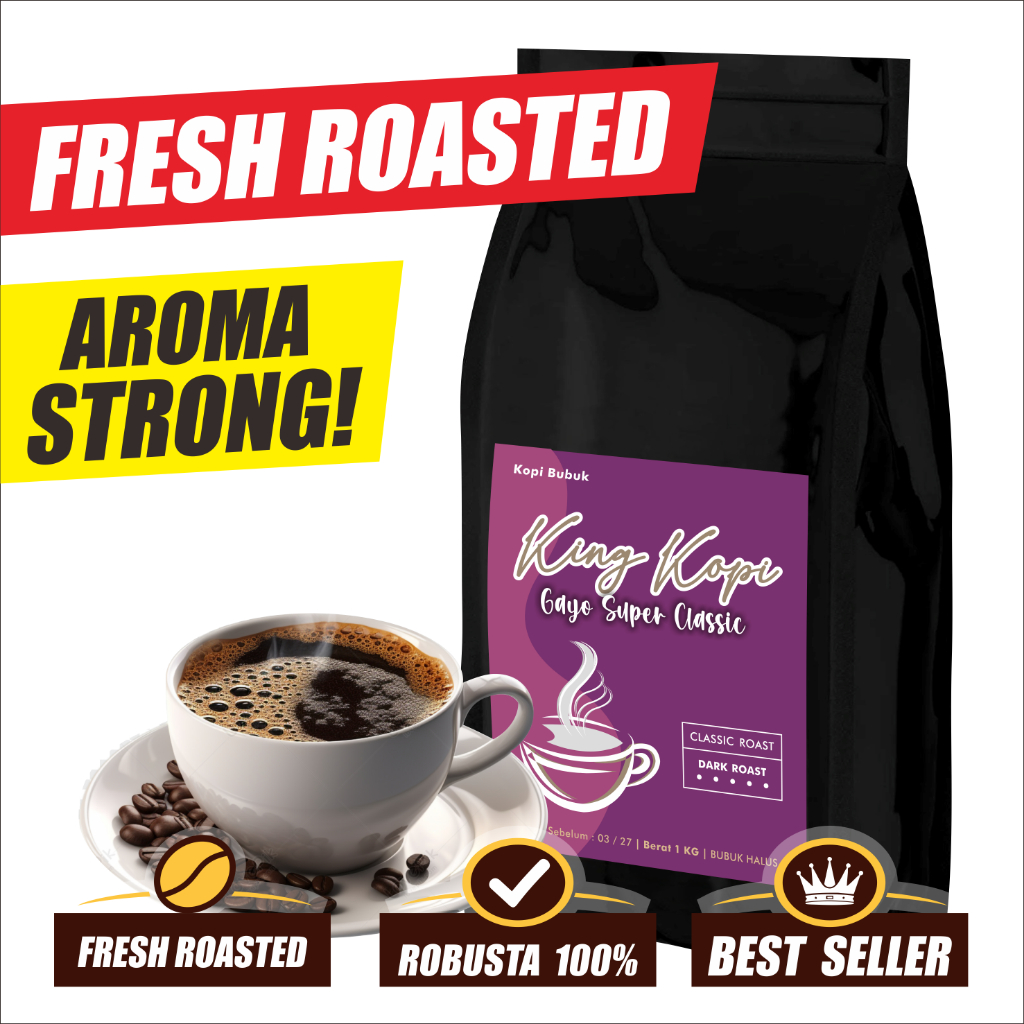 KING KOPI Robusta Gayo Super Classic 1 KG | Kopi Bubuk Best Seller Fresh Roasted