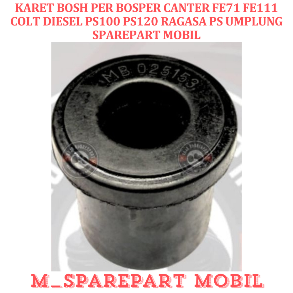 KARET BOSH PER BOSPER CANTER FE71 FE111 COLT DIESEL PS100 PS120 RAGASA PS UMPLUNG SPAREPART MOBIL