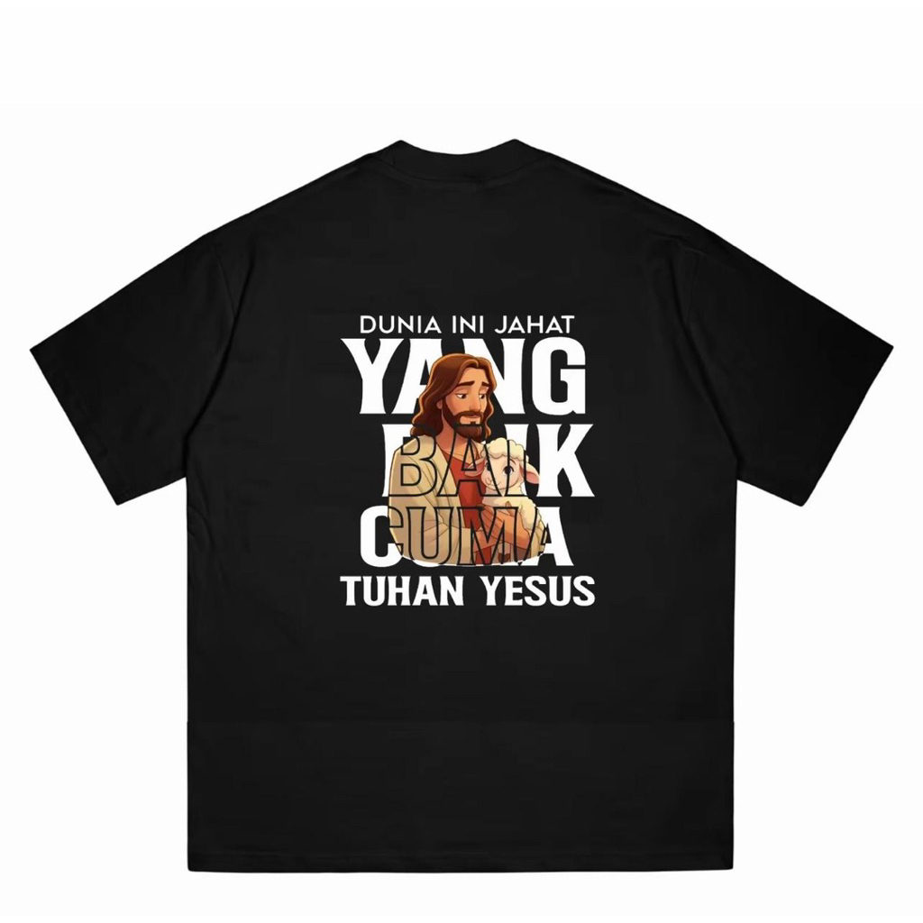 Baju|Rohani Tuhan Yesus Baik Dunia Ini Jahat