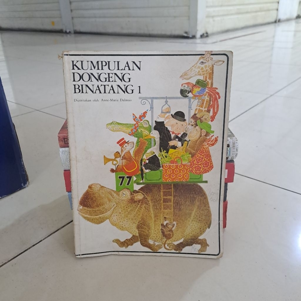 Buku Cerita Anak Kumpulan Dongeng Binatang 1 Oleh Anne-Marie Dalmais