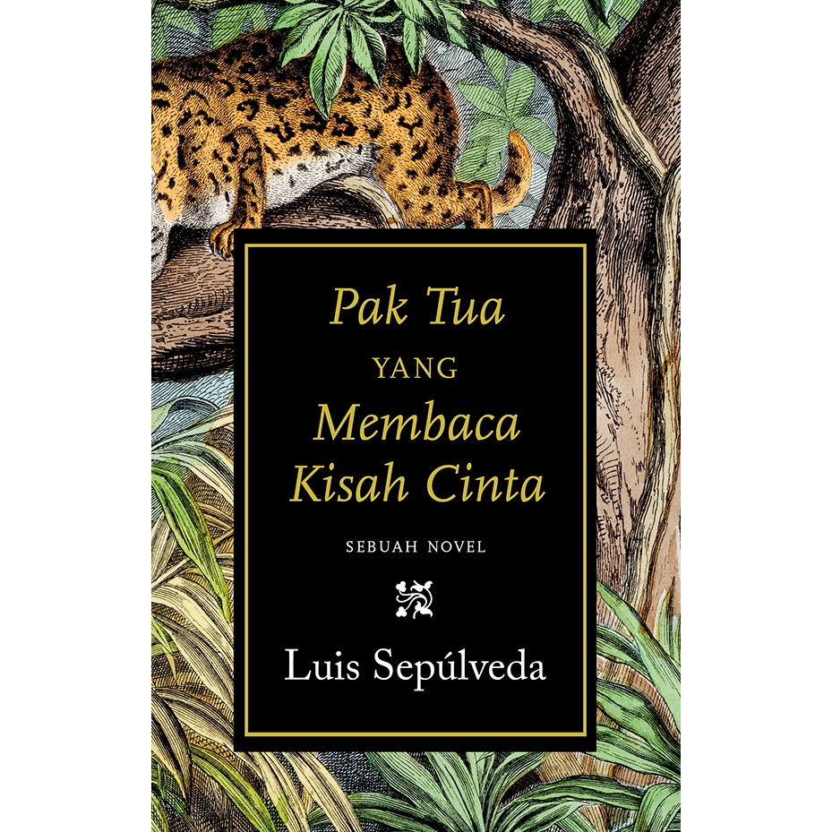 Pak Tua yang Membaca Kisah Cinta - Luis Sepulveda