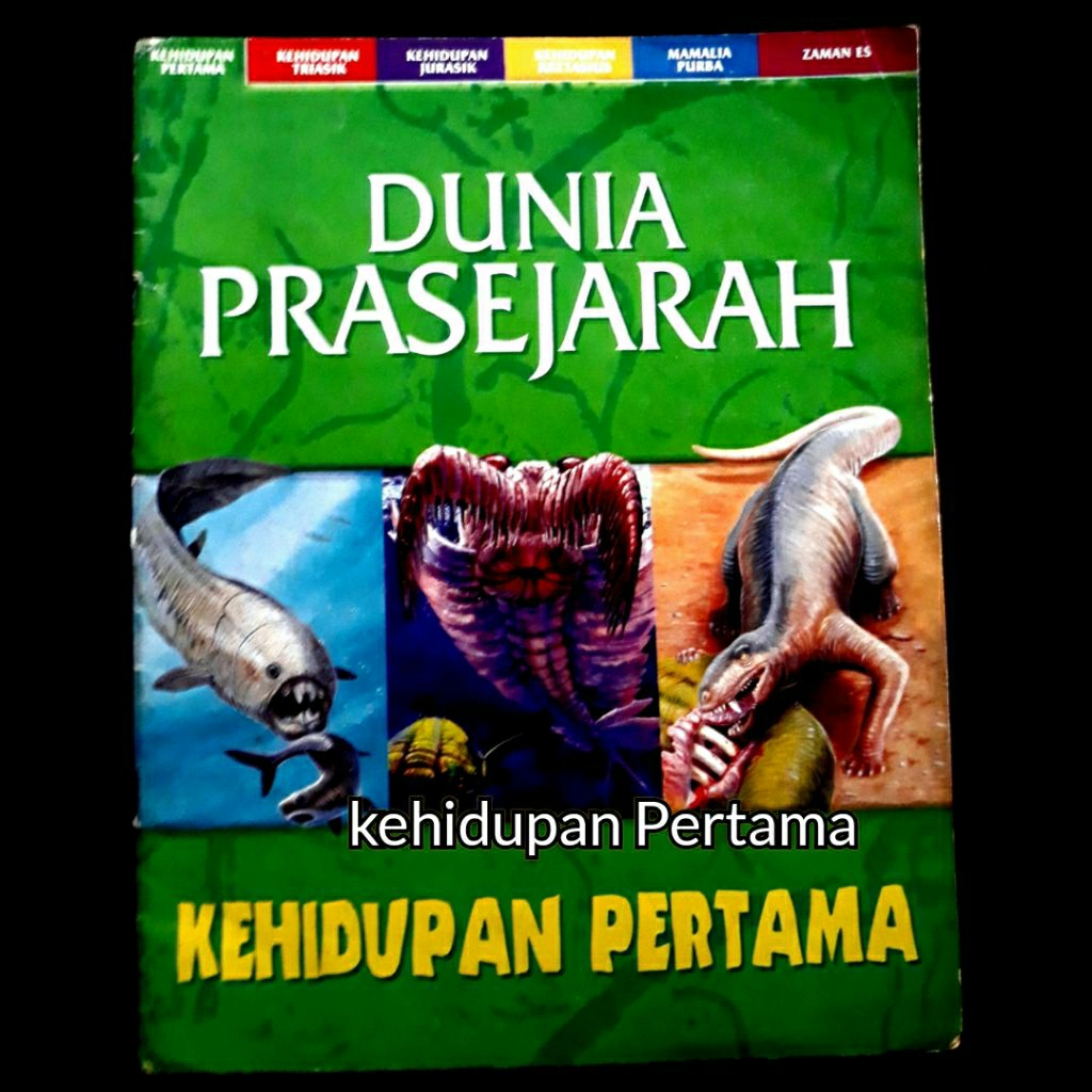 buku pengetahuan sejarah KEHIDUPAN PERTAMA DUNIA PRASEJARAH