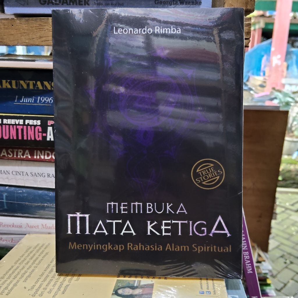 Membuka Mata Ketiga - Menyingkap Rahasia Alam Spiritual / LEONARDO RIMBA