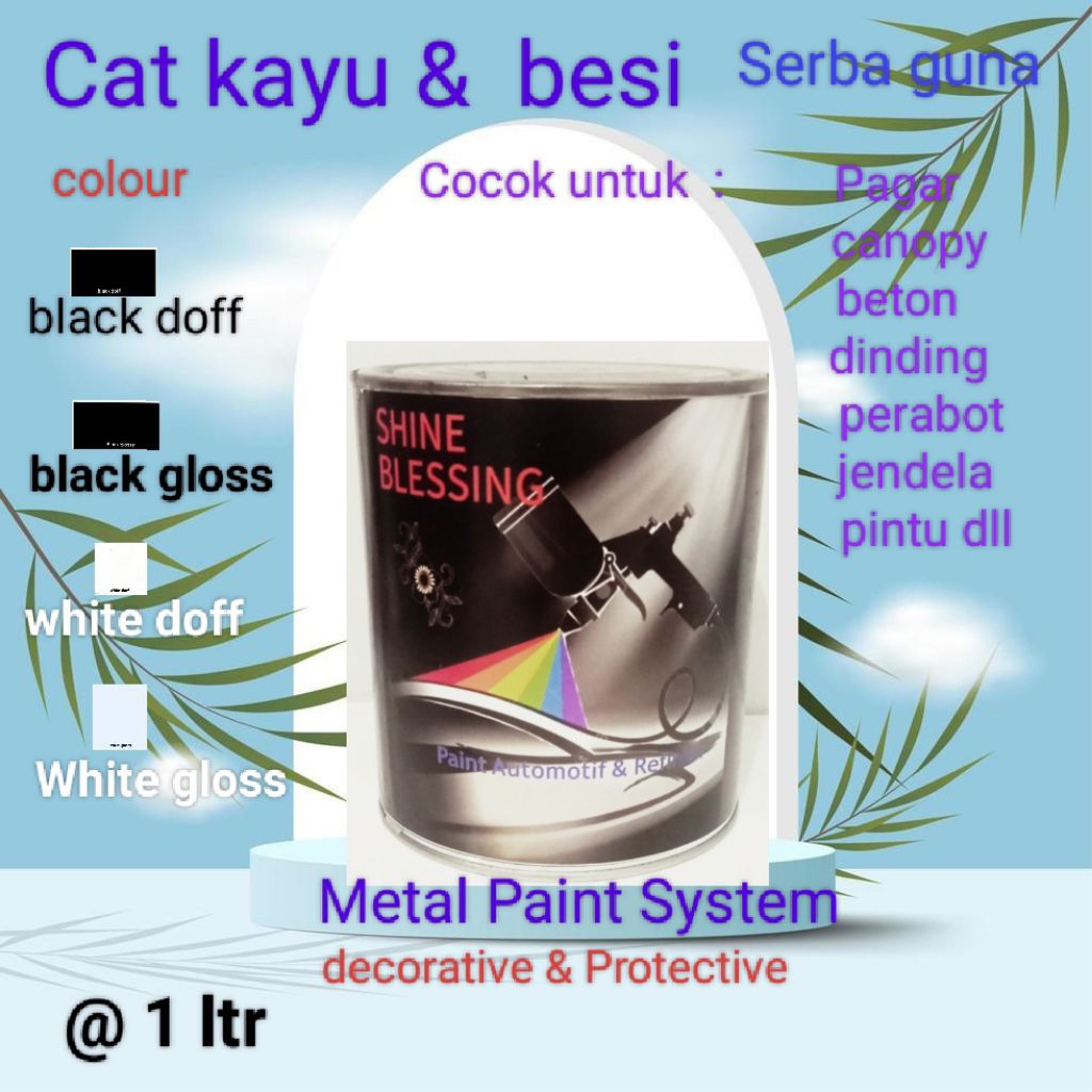 Cat Kayu dan besi/Cat serbaguna/Metal Paint sistem/metal coat.cocok untuk Pagar,canopy, atap,beton,t