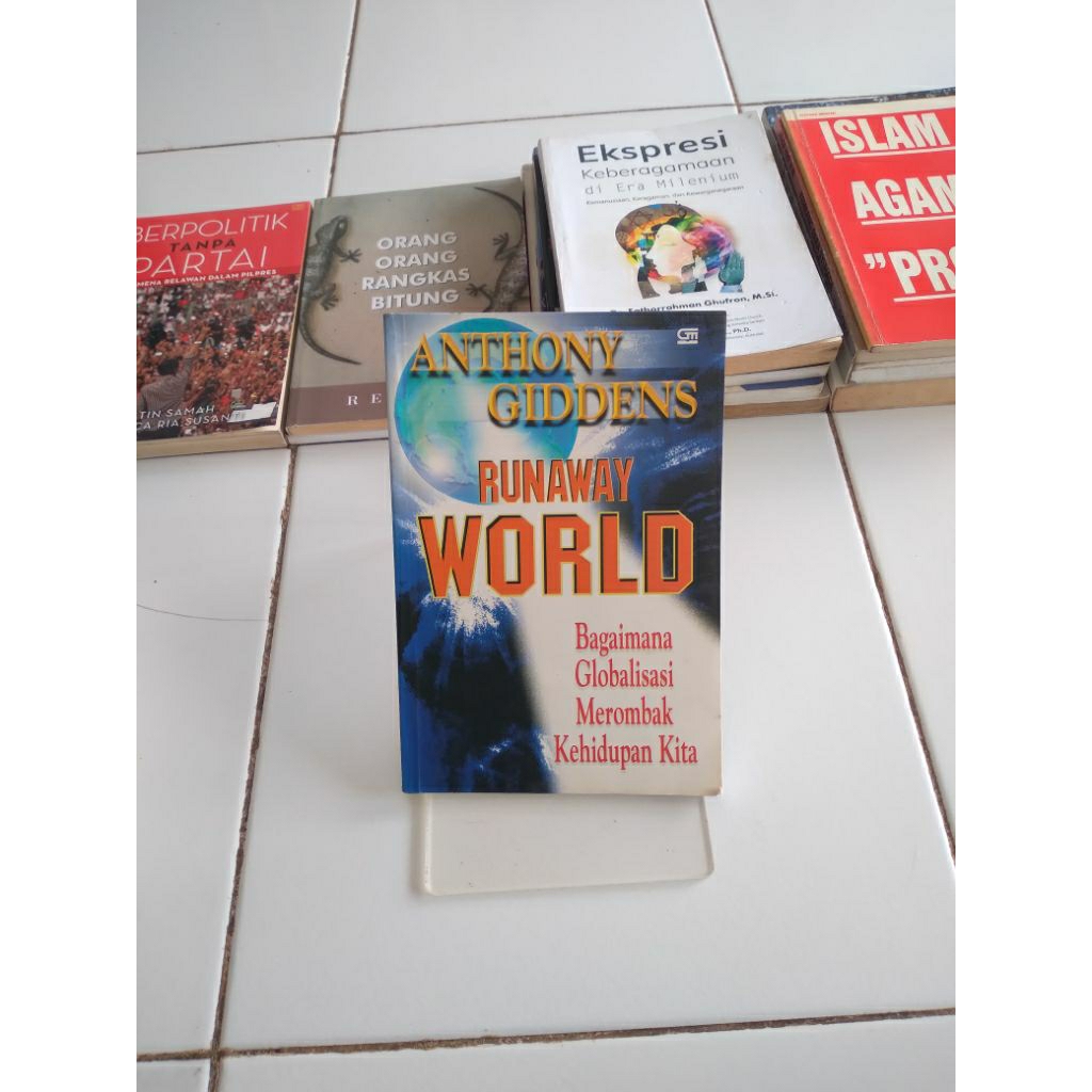 runaway world bagaimana globalisasi merombak kehidupan kita