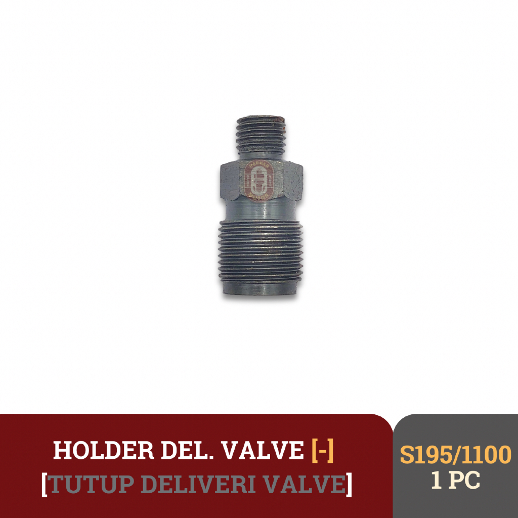 HOLDER DELIVERY VALVE DIESEL S195 S1100 12PK 16PK TUTUP DELIVERI VALVE MESIN DONGFENG S195 S1100