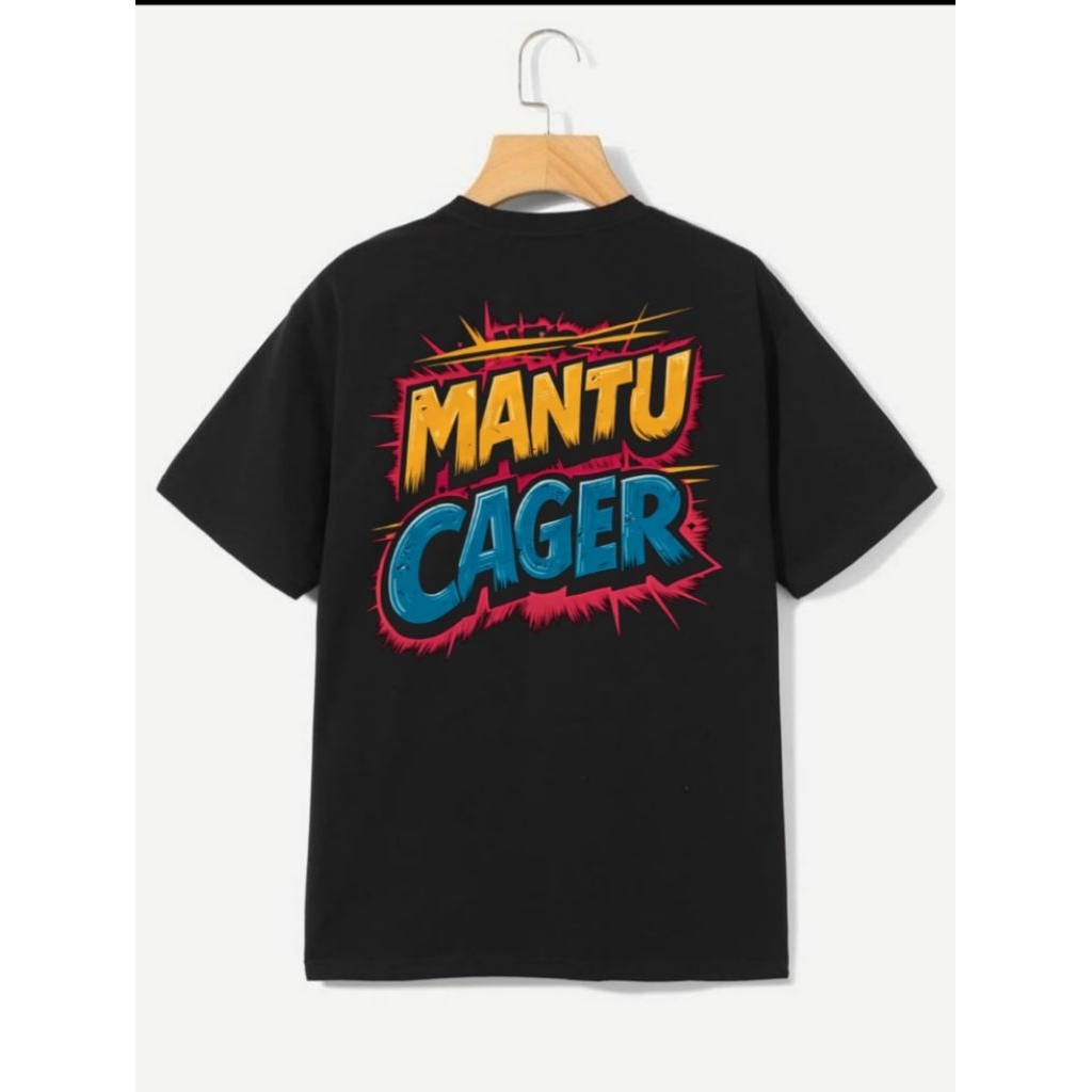 BAJU KAOS - MANTU CAGER