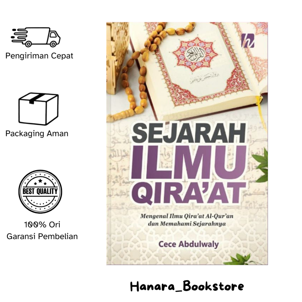 Sejarah Ilmu Qira'at: Mengenal Ilmu Qira'at Al-Qur'an dan Memahami Sejarahnya - Cece Abdulwaly | 100
