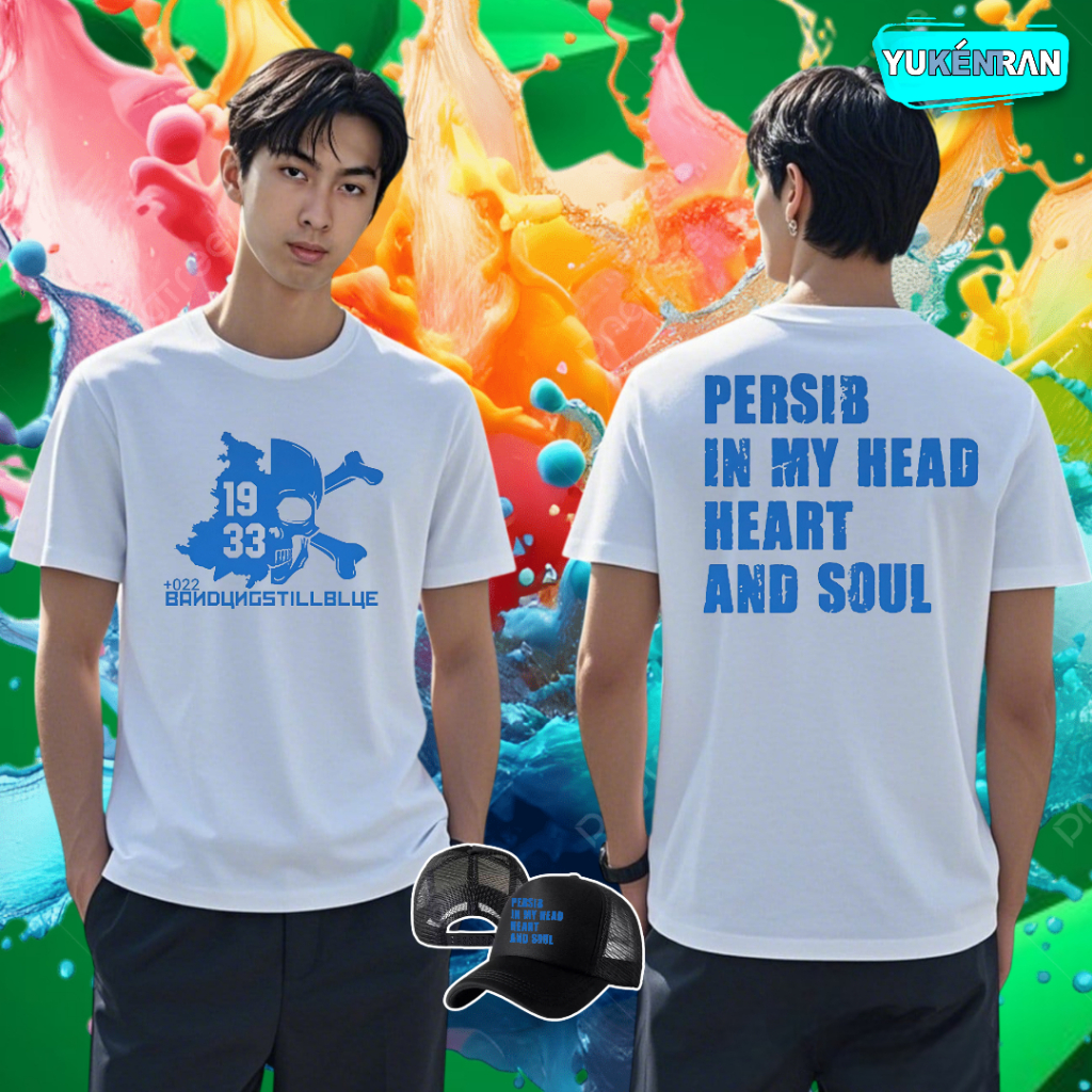KAOS DISTRO DAN TOPI SUPPORTER PERSIB IN MY HEAD HEART AND SOUL 1933 COTTON COMBAD