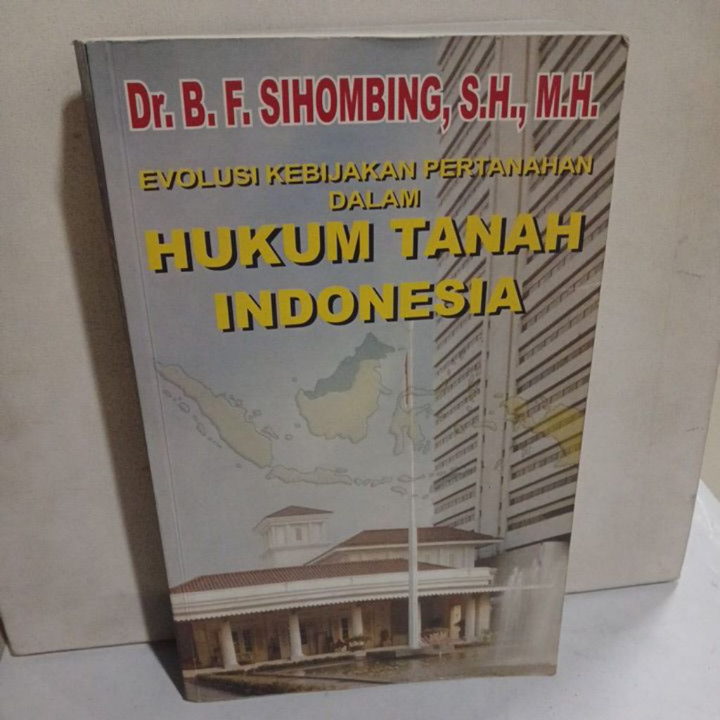 Buku EVOLUSI KEBIJAKAN PERTANAHAN DALAM HUKUM TANAH INDONESIA