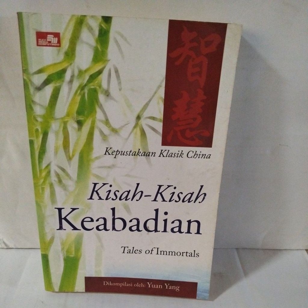 Kepustakaan Klasik China: KISAH - KISAH KEABADIAN
