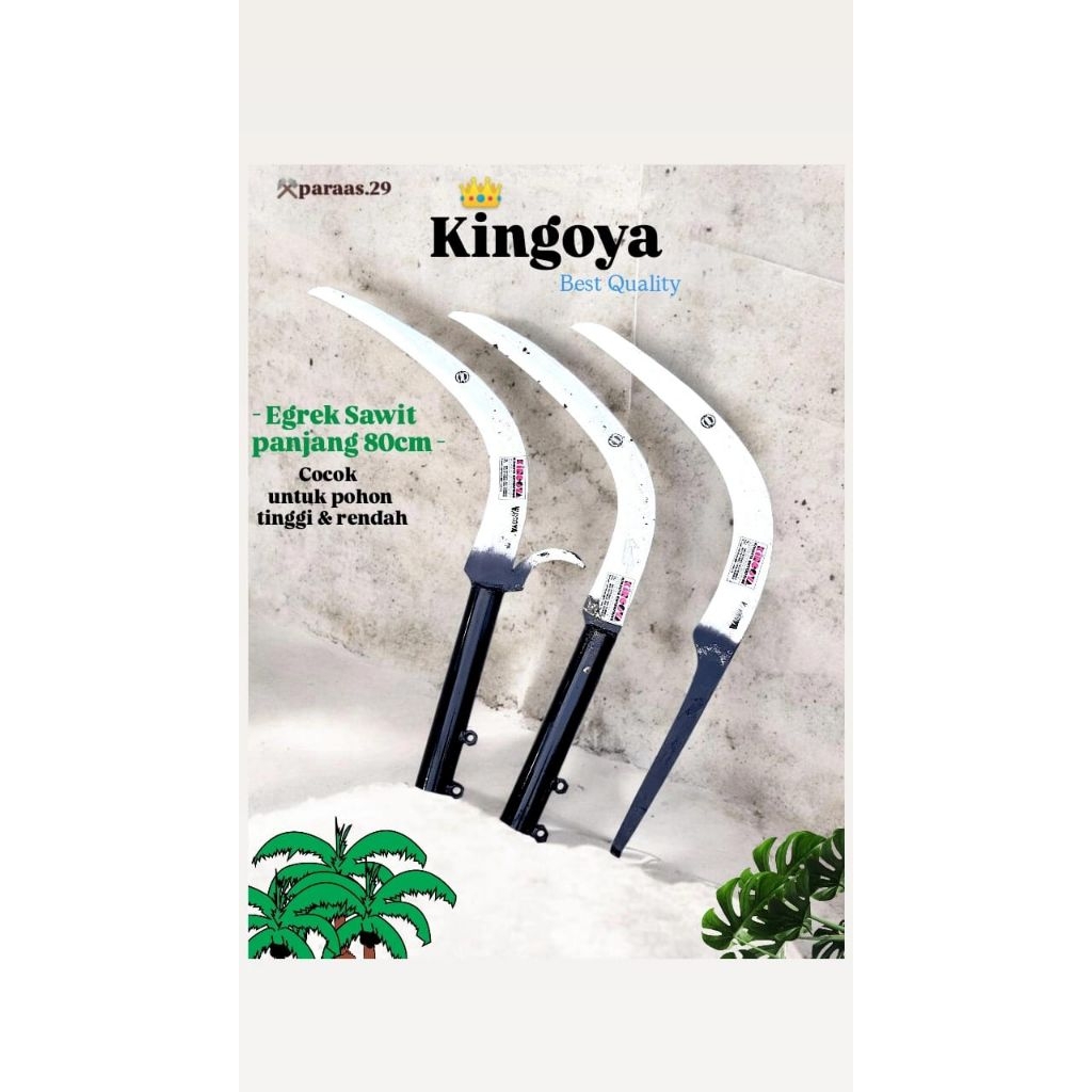 egrek sawit cap kingoya /untuk panen buah sawit