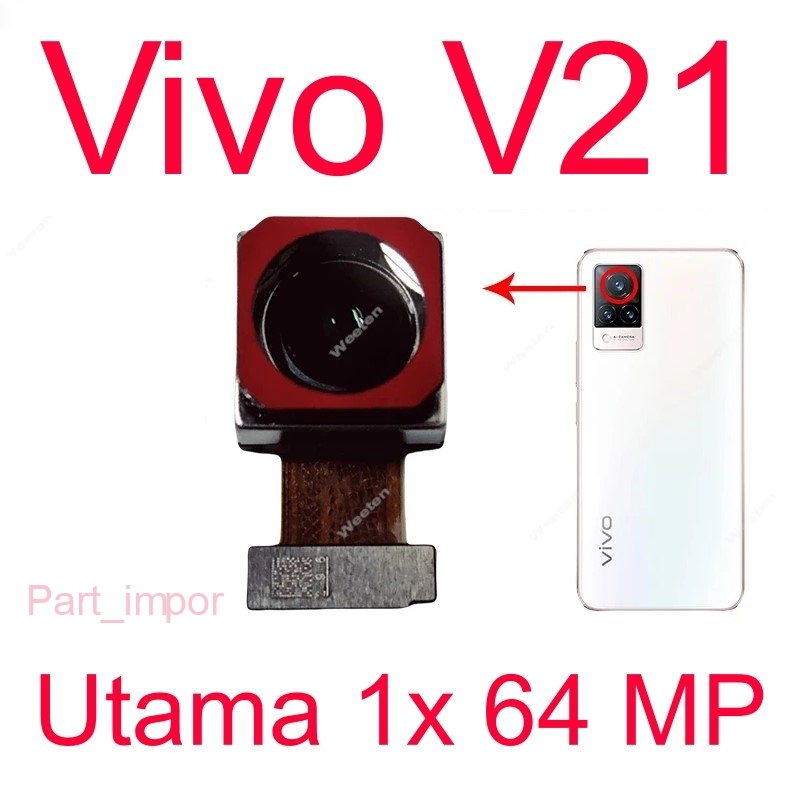 Original New Camera 1x - Kamera Utama 64 MP - Vivo V21 / V2066 / V2108 / V2050