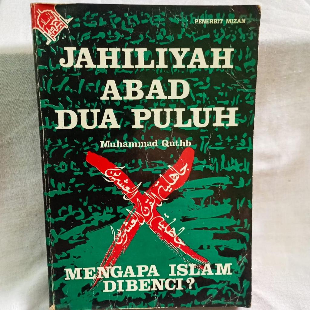 JAHILIYAH ABAD DUA PULUH BY MUHAMMAD QUTHB - ORIGINAL LANGKA