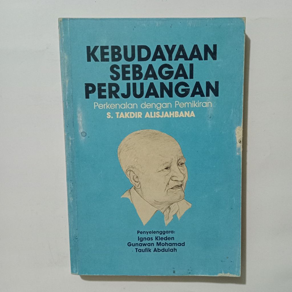 Buku Kebudayaan Sebagai Perjuangan Perkenalan dengan Pemikiran S Takdir Alisjahbana