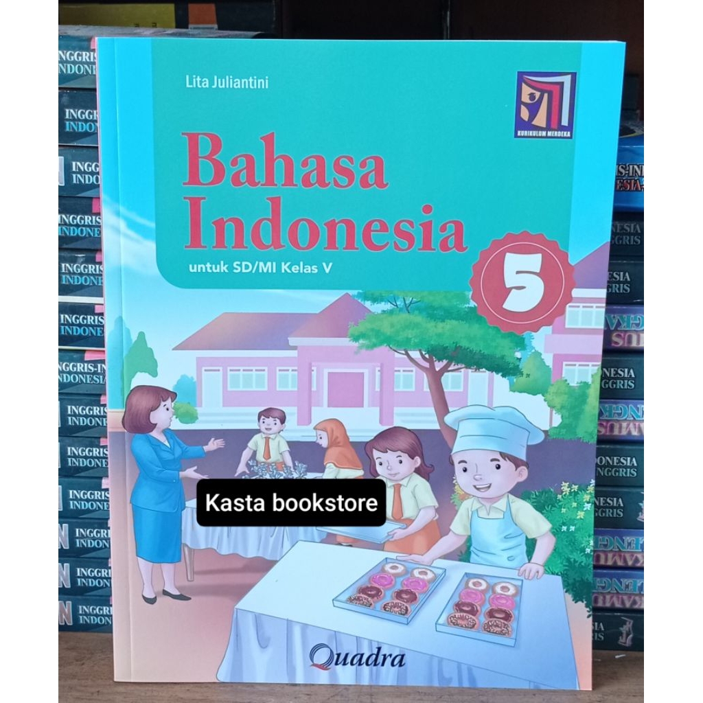 Buku Bahasa Indonesia Kelas 5 SD Kurikulum Merdeka Quadra