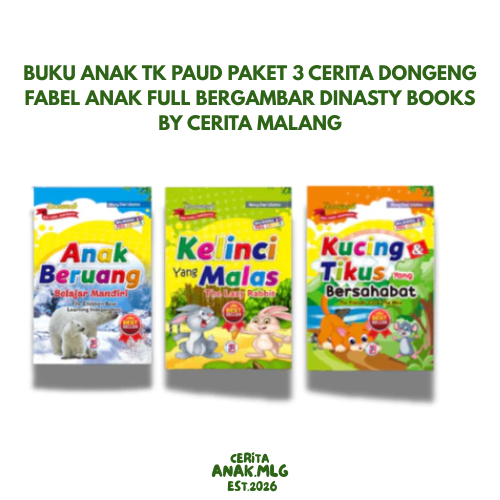Buku Anak TK PAUD Paket 3 Cerita Dongeng Fabel Anak Full Bergambar Dinasty Books By Cerita Malang