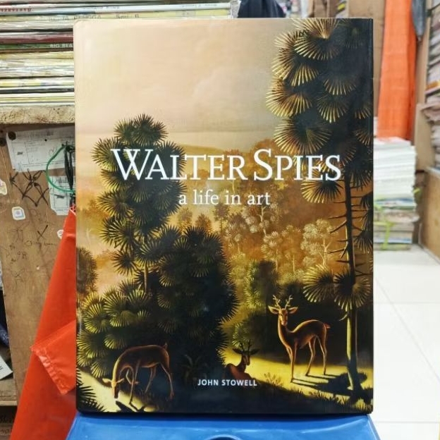 WALTER SPIES a life in art -by JOHN STOWELL