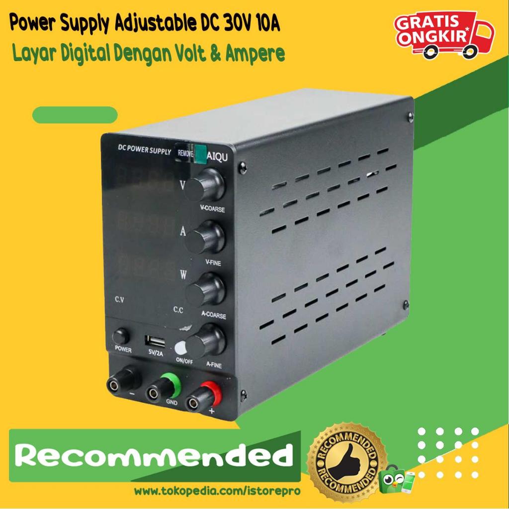 Power Supply Adjustable DC 30V 10A Layar Digital Dengan Volt & Ampere