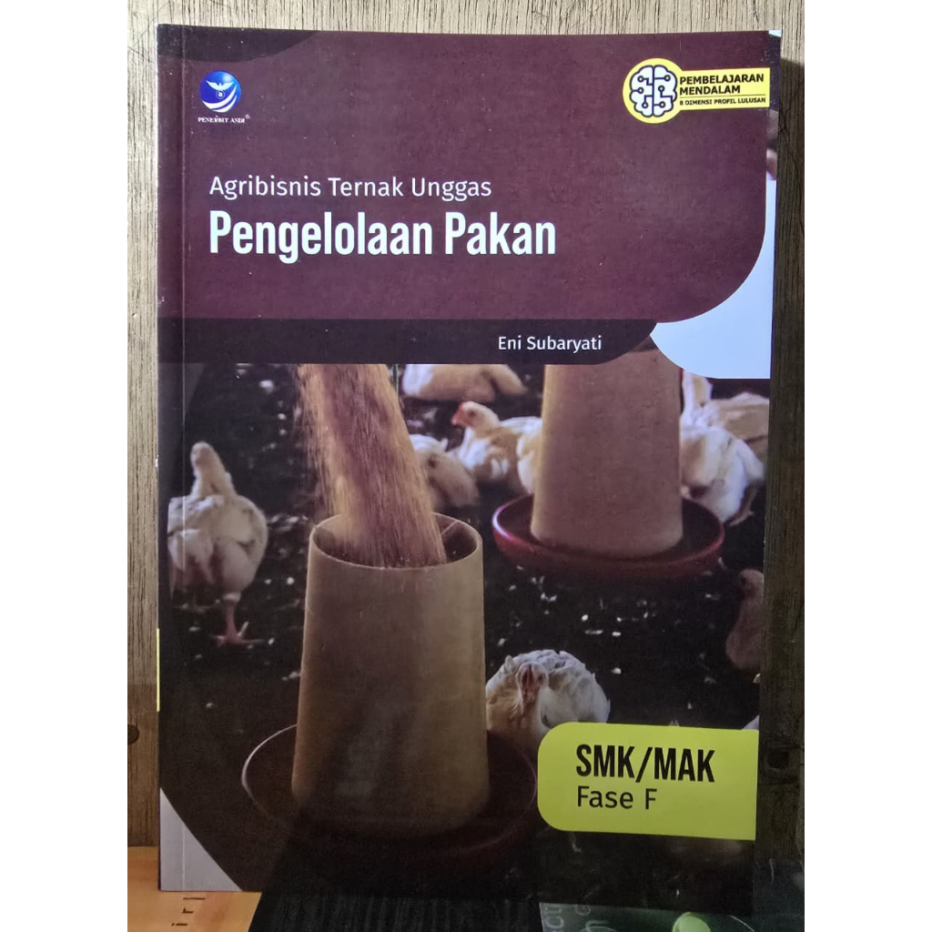 Pengelolaan Pakan SMK/MAK Fase F Agribisnis Ternak Unggas