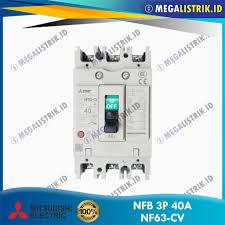 MITSUBISHI NFB 3P 32A NF63-CV MCCB No Fuse Breaker 3 Phase 32 /40 Ampere Original (BEKAS)
