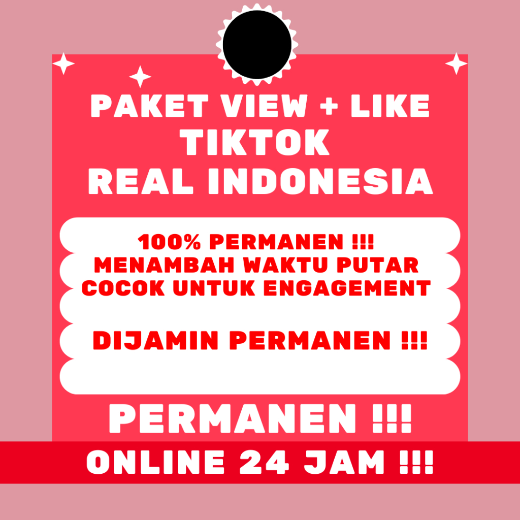 Paket View Like Tiktok Real Indonesia 100% Permanen 