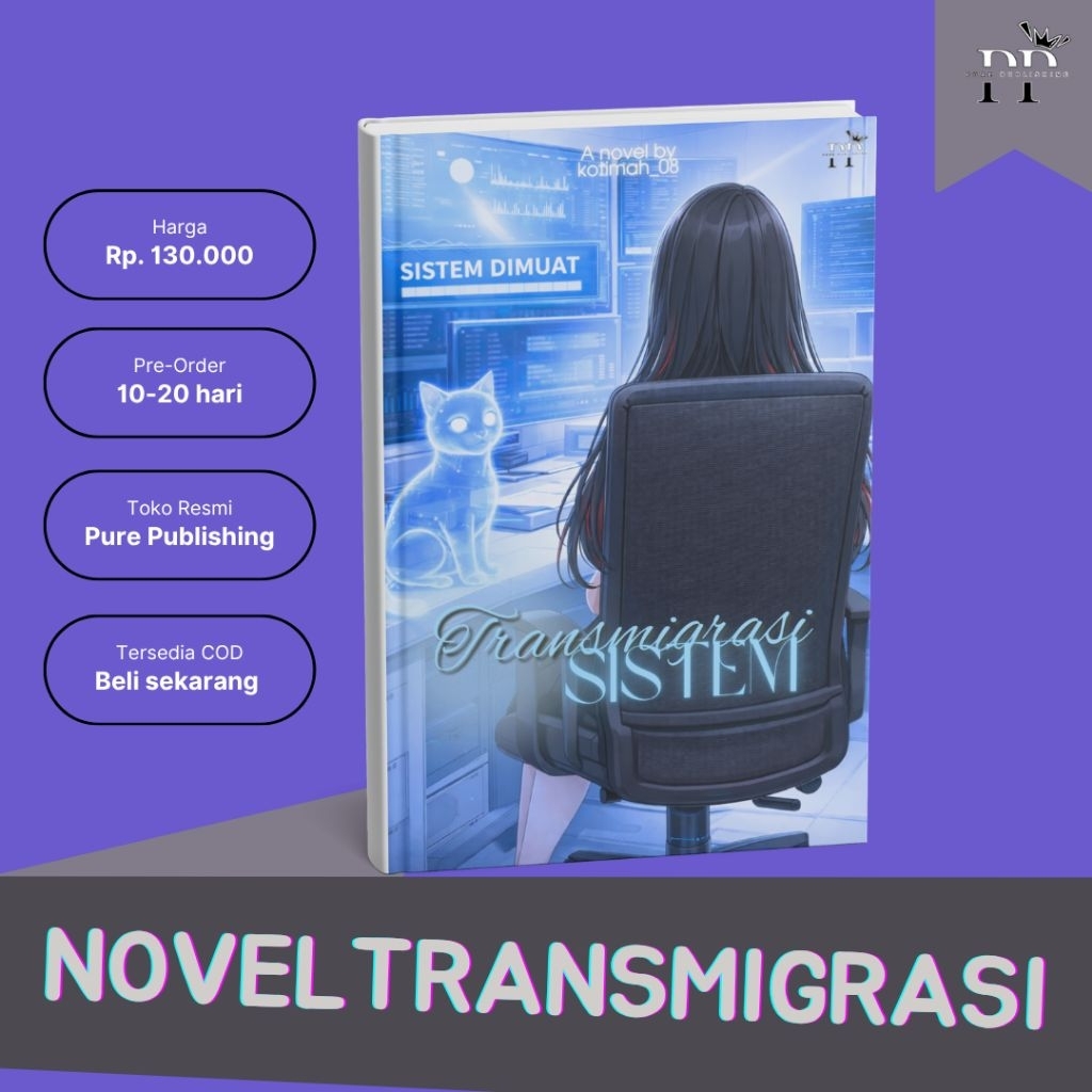 [Novel Transmigrasi Romansa] Transmigrasi Sistem by kotimah_08 : Pure Publishing
