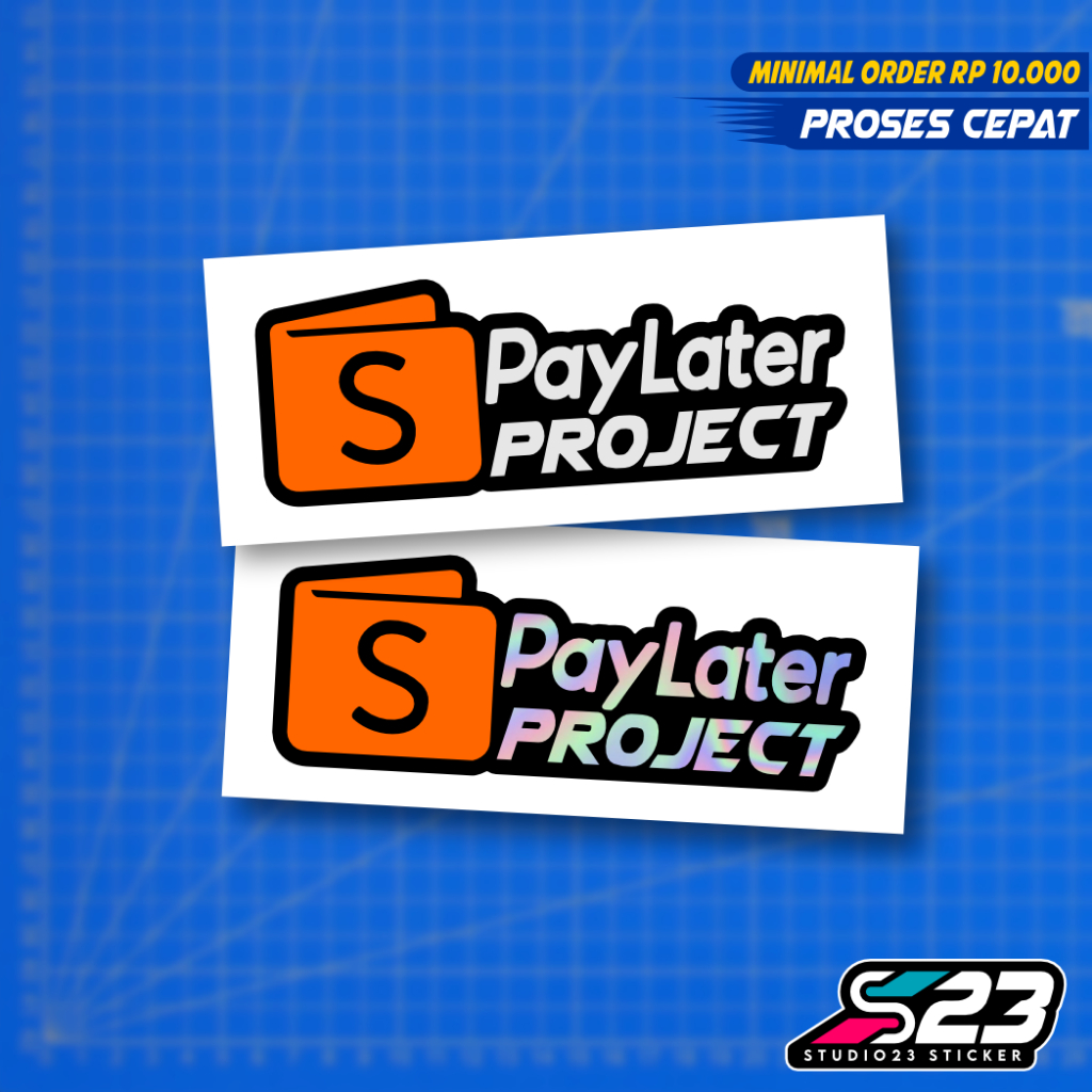 Stiker Shopeepay Later Project, S PayLater Project Cutting Sticker