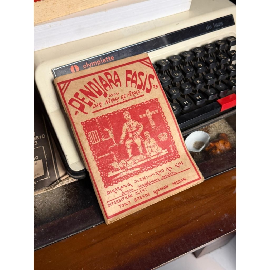 Buku Pendjara Fasis Atau Dari Neraka Ke Neraka - Kho An Kim