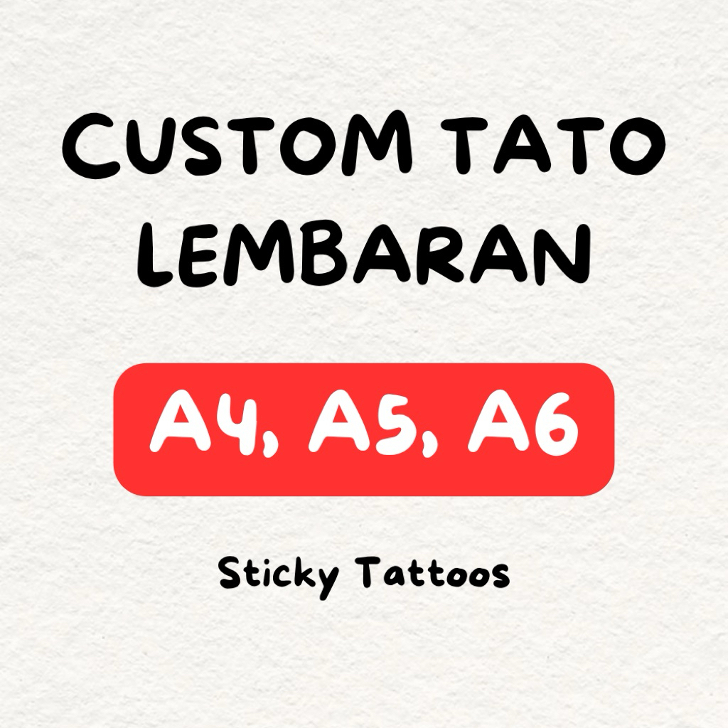 STICKY TATTOO TEMPORARY CUSTOM TATO LEMBARAN A4