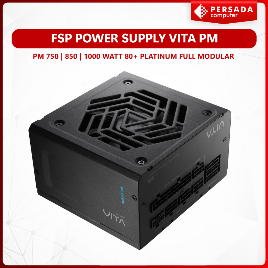 FSP Power Supply VITA PM 750 | 850 | 1000 WATT 80+ PLATINUM FULL MODULAR