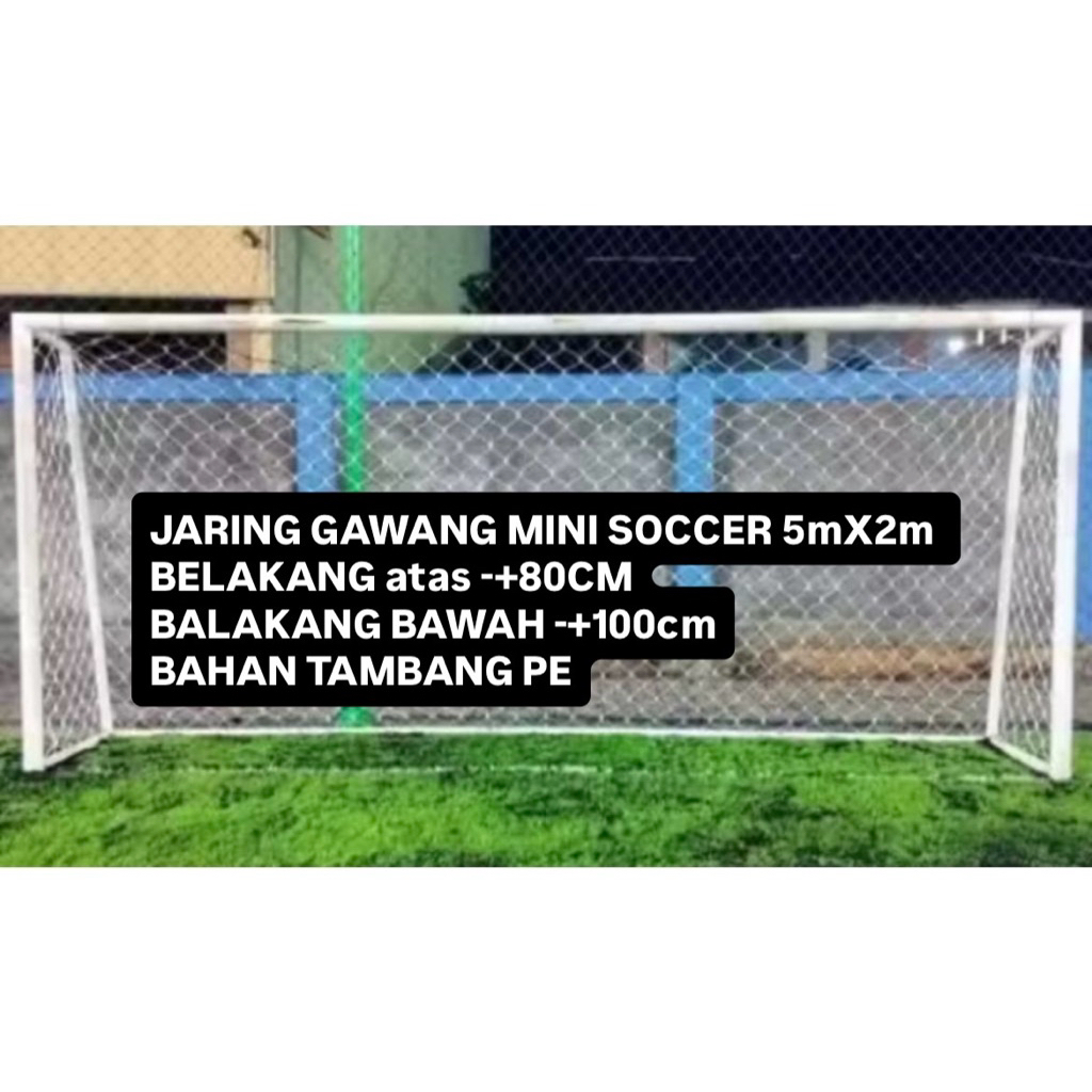 JARING GAWANG MINI SOCCER 5 X 2 M 1 SET DUA GAWANG RAMBANG TAMBANG GAWANG BUKAN SEPAK BOLA FUTSAL GT