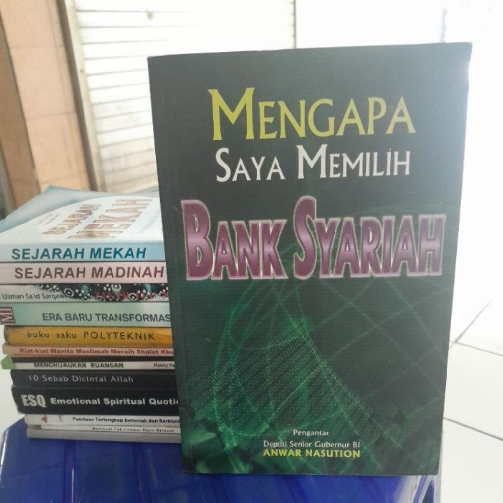 MENGAPA SAYA MEMILIH BANK SYARIAH(Anwar Nasution) Buku Second Original)