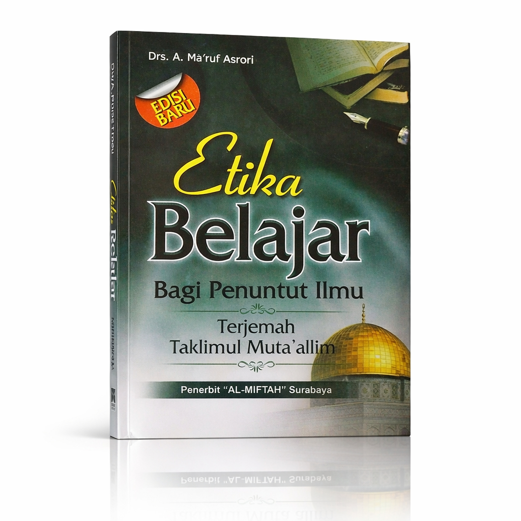 Etika Belajar Bagi Penuntut Ilmu : Terjemah Taklimul Muta'allim - Drs. A. Ma'ruf Asrori - Al-Miftah 